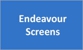 Endeavour Screens