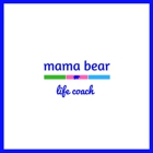 Mama Bear Life Coach