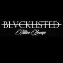 Blacklisted Tattoo Lounge - Tattoos