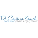 Dr. Cristina Keusch, Boca Raton Plastic Surgery Center - Physicians & Surgeons, Cosmetic Surgery