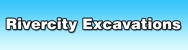 Rivercity Excavations - Excavation & Earthmoving Contractors