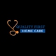 Quality First Home Care