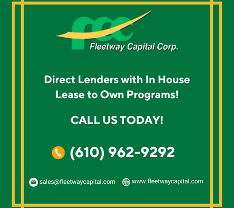 Fleetway Capital Corporation - King Of Prussia, PA. Direct Lenders with In House Lease to Own Programs