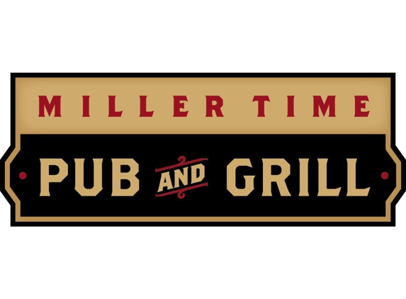 Miller Time Pub & Grill - Milwaukee, WI