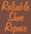 Reliable Shoe Repair - Shoe Repairs