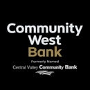 Community West Bank – Formerly Named Central Valley Community Bank - Commercial & Savings Banks