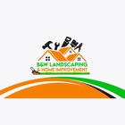 B & W Landscaping & Home Improvement