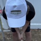 Placed Right Fence Co