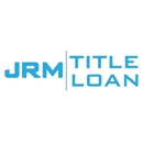 JRM Title Loans - Financial Services