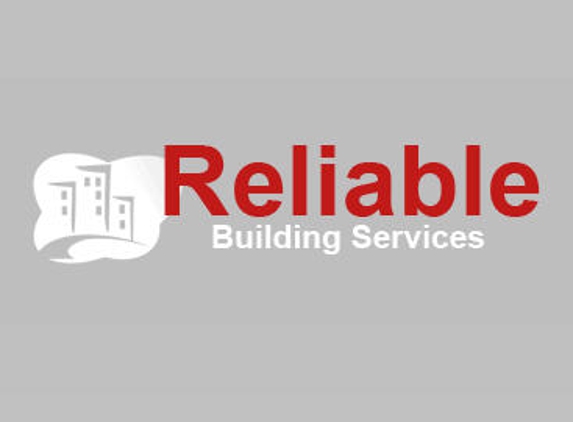 Reliable Building Services - Pomona, CA