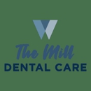 The Mill Dental Care - Dentists