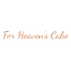 For Heaven's Cake