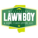 MS Lawnboy & Home Fixer Upper, LLC - Landscaping & Lawn Services