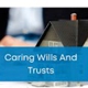 Caring Wills And Trusts