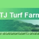 TJ Turf Farm