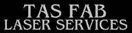 Tas -Fab - Laser Cutting Services