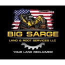 Big Sarge Land & Root Services LLC.