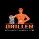 Driller Roofing & Construction