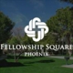 Fellowship Square Phoenix