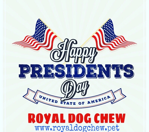 Royal dog Chew - Fort Washington, PA. HAPPY PRESIDENTS DAY 2018 #royaldogchew #petlover #himalayanproduct #yakchew #chhurpidurkhachew