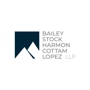 Bailey | Stock | Harmon | Cottam | Lopez LLP