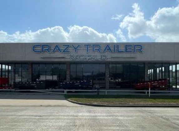 Crazy Trailer World - Houston, TX