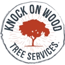 Knock on Wood Tree Services - Arborists