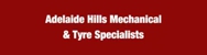 Adelaide Hills Mechanical & Tyre Specialists - Motor Engineers, Mechanics & Repairers
