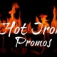 Hot Iron Promos