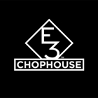 E3 Chophouse