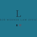 L Rob Werner Law Offices - Estate Planning Attorneys