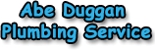 Abe Duggan Plumbing Service - Plumbers & Gasfitters