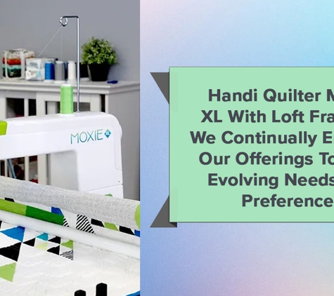 Easy Sew - Hobart, TAS. Handi Quilter Moxie XL With Loft Frame 2