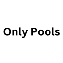 Only Pools - Swimming Pool Equipment & Supplies