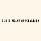 Gum Disease Specialists