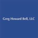 Greg Howard Bell, Attorney at Law - Attorneys