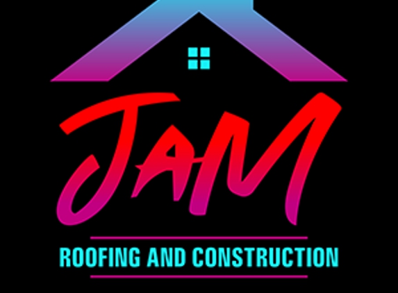 JaM Roofing and Construction