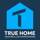 True Home Heating & Air Conditioning - Furnace Repair & Cleaning