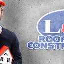 L&L Roofing And Construction - Roofing Contractors