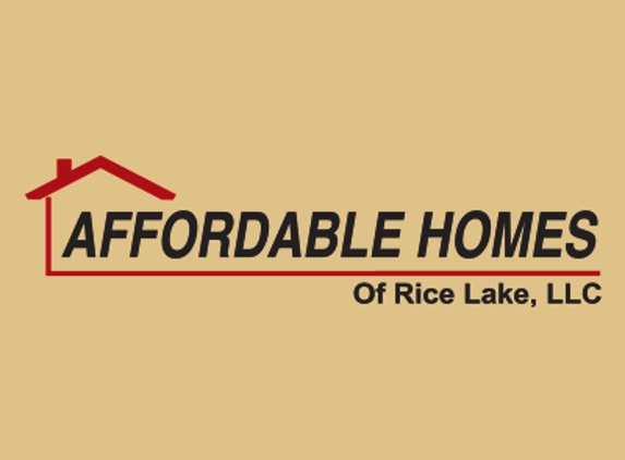 Affordable Homes of Rice Lake LLC - Rice Lake, WI