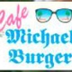 Cafe Michael Burger