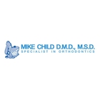 Mike Child D.M.D., M.S.D. Specialist in Orthodontics