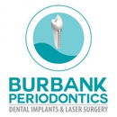 Burbank Periodontics, Dental Implants & Laser Surgery - Periodontists