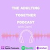 The Adulting Together Podcast gallery