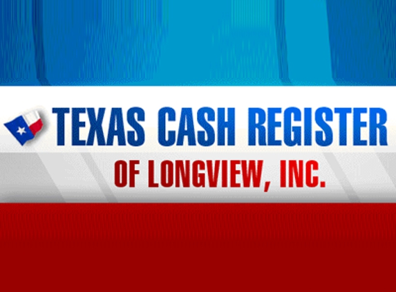 Texas Cash Register Of Longview, Inc - Longview, TX