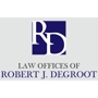 Law Offices of Robert J. DeGroot