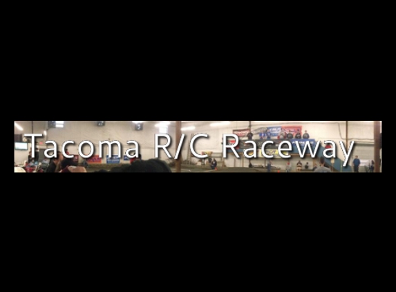 Tacoma R/C Raceway - Tacoma, WA