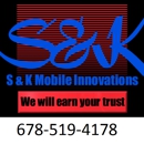 S & K Mobile Innovations - Glass Coating & Tinting Materials