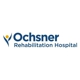 Ochsner Rehabilitation Hospital