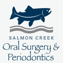 Salmon Creek Oral Surgery and Periodontics - Oral & Maxillofacial Surgery